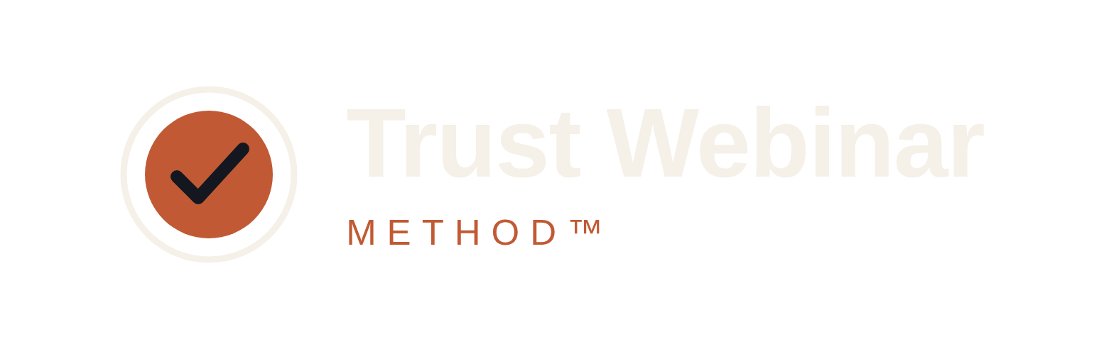 Trust Webinar Method™